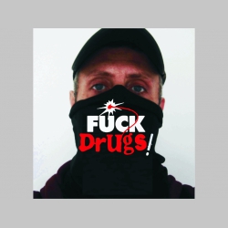 Fuck Drugs! univerzálna elastická multifunkčná šatka vhodná na prekritie úst a nosa aj na turistiku pre chladenie krku v horúcom počasí
